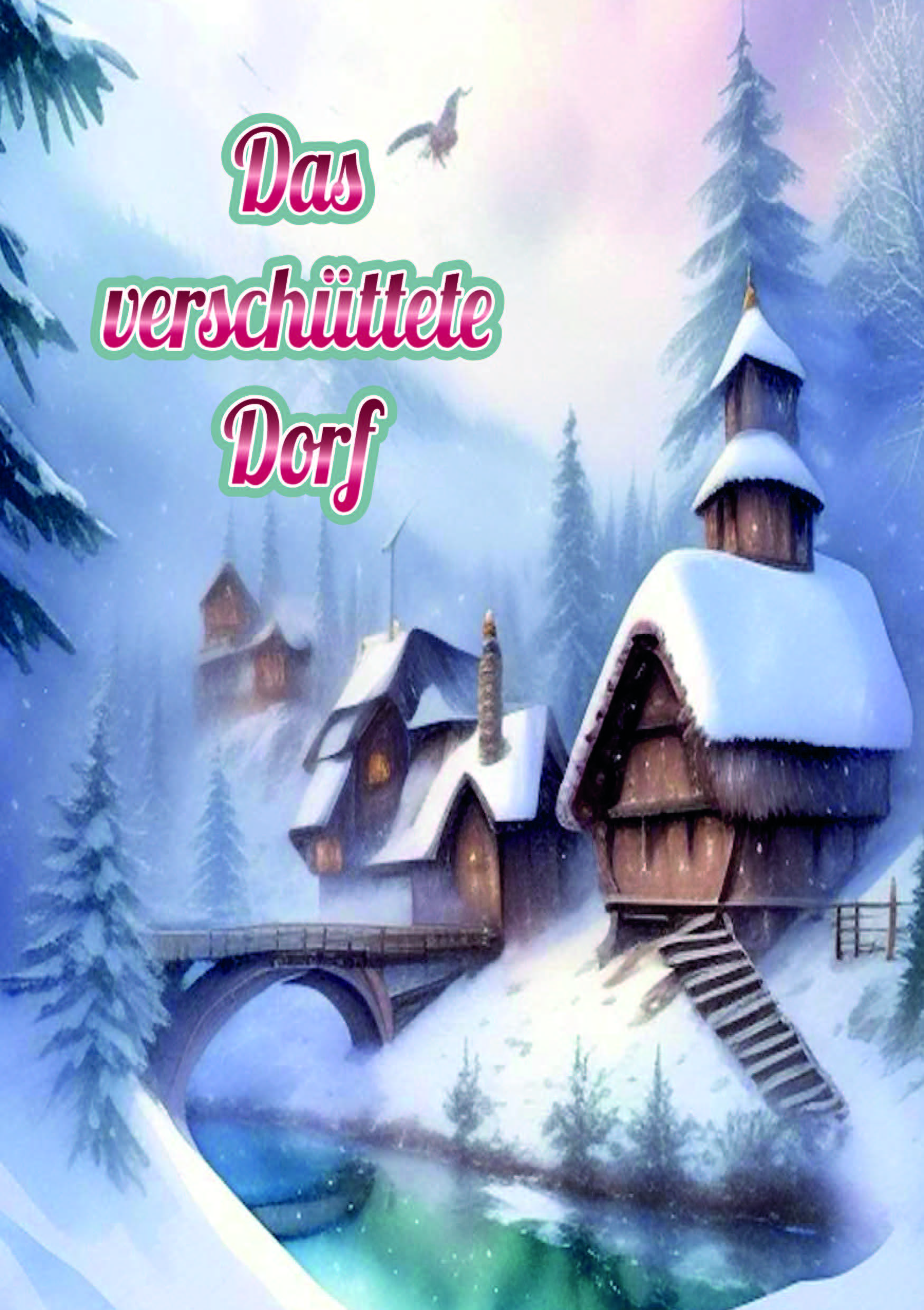 Das verschüttete Dorf